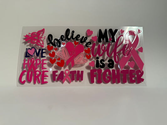My Wife is a FIGHTER (breast cancer awareness) Wrap